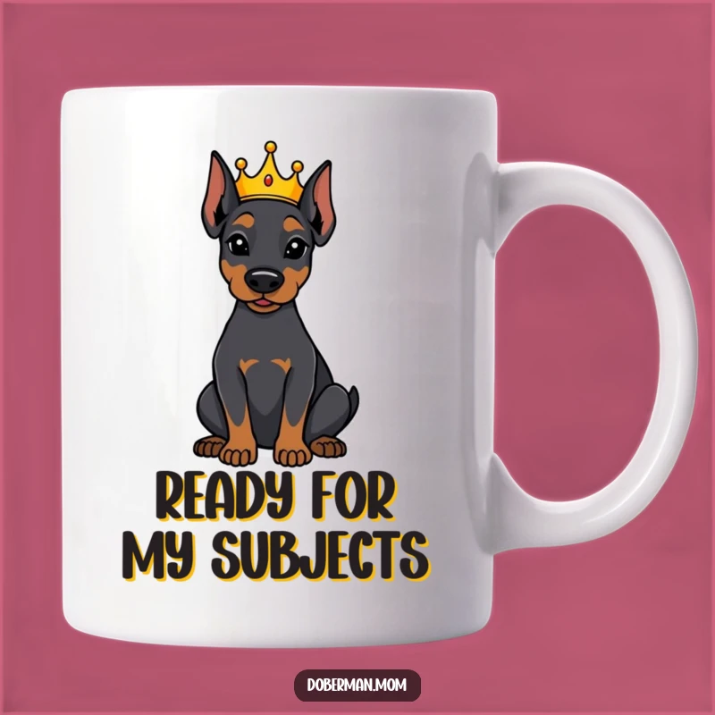 Funny Crowned Doberman Mug - Attentive Royal Pup Funny Gift for Dog Lovers