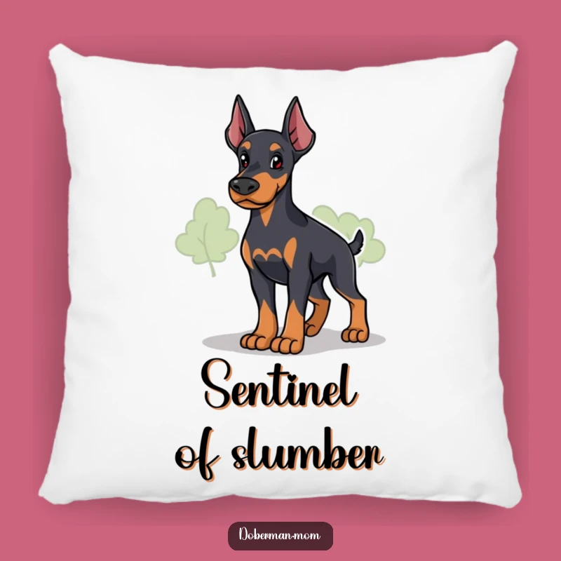 Funny Loyal Doberman Guardian Pillow: Cozy Comfort with Protective Flair Gift