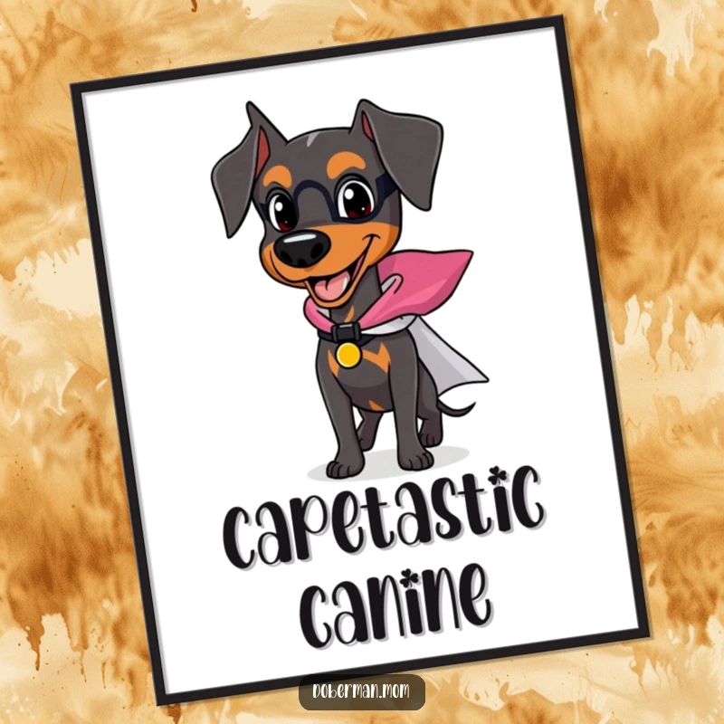 Funny Doberman digital art print of a happy dog wearing a tiny superhero cape, ready for action and heroic decor.