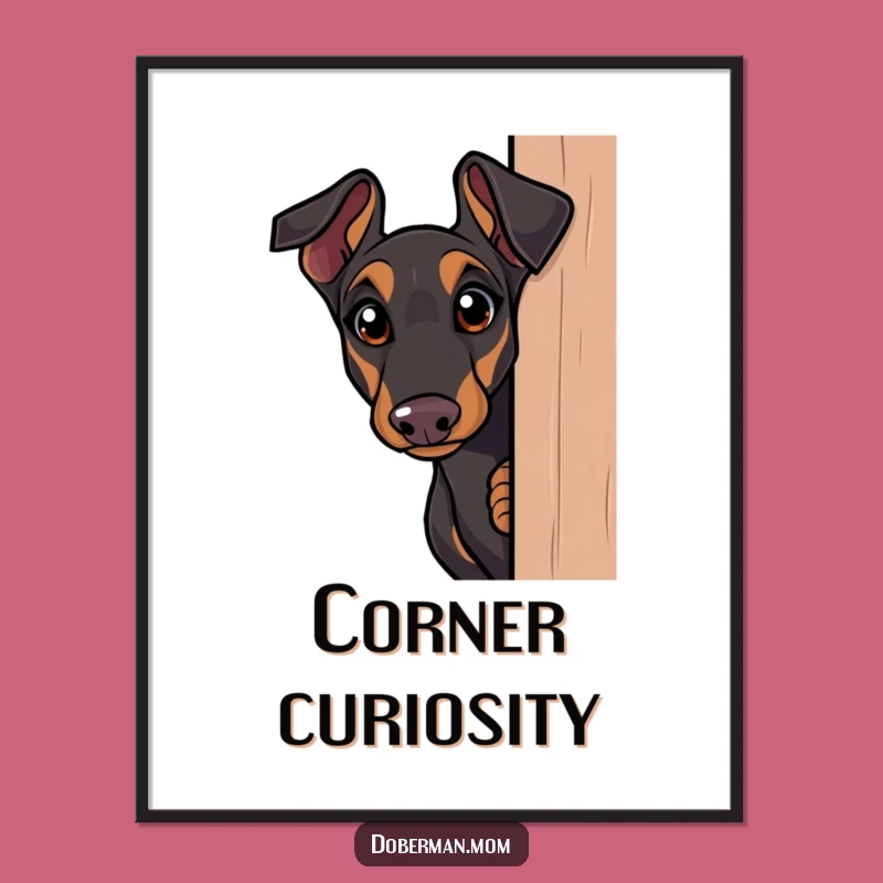 Funny Doberman Digital Art: Curious Peek - Humorous Intriguing Decor Print
