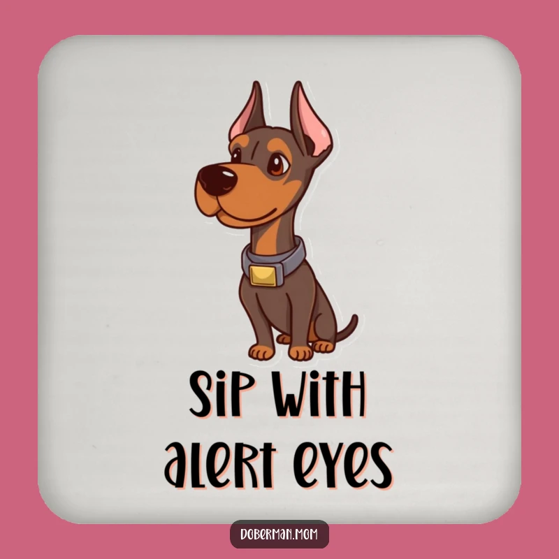 Funny Sophisticated Doberman Coaster: Alert Table Protector Gift