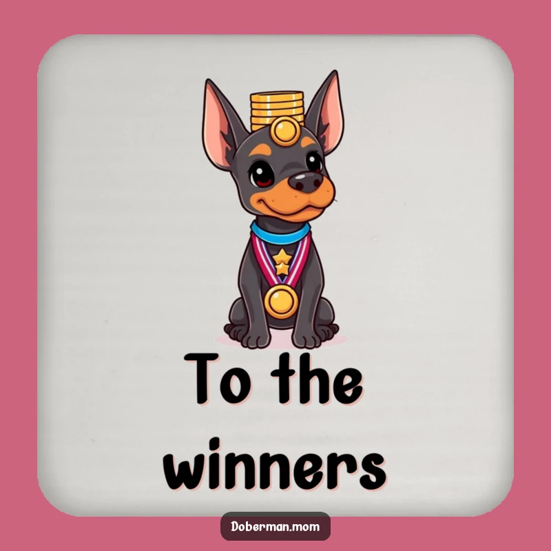 Funny Doberman Medal Master Coaster: Protect Surfaces with Winning Humor
