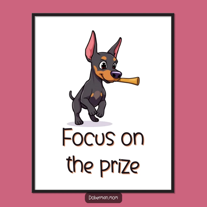 Funny Doberman Determined Stick Fetch Poster: Action-Packed Wall Art Gift