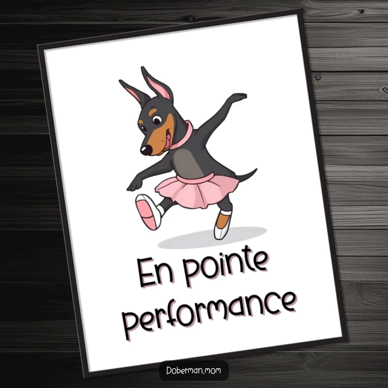 Funny Doberman dog wearing ballet slippers, attempting a graceful pose on a poster, ideal for dance-themed decor.