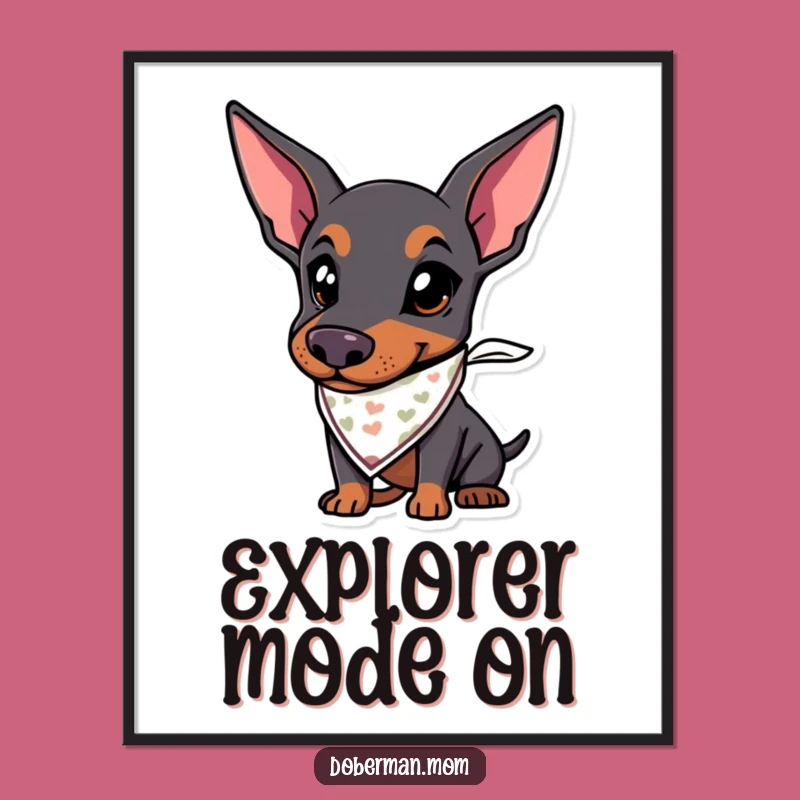 Funny Doberman Adventure Poster A Hilarious Piece of Wanderlust Art