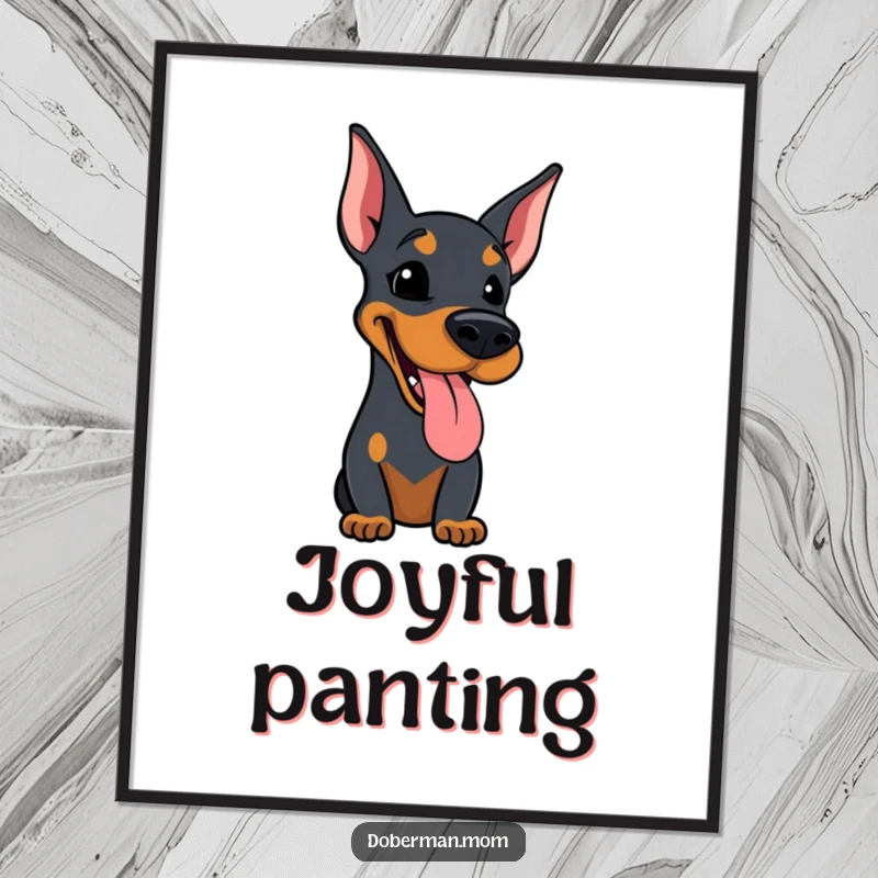 Funny poster featuring a Doberman dog with its tongue sticking out slightly, panting happily and radiating pure joy.