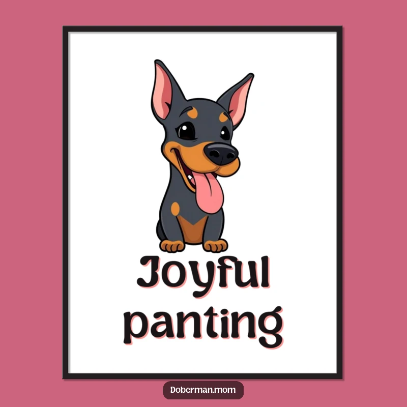 Funny Happy Doberman Poster A Hilarious Piece of Canine Joy Art