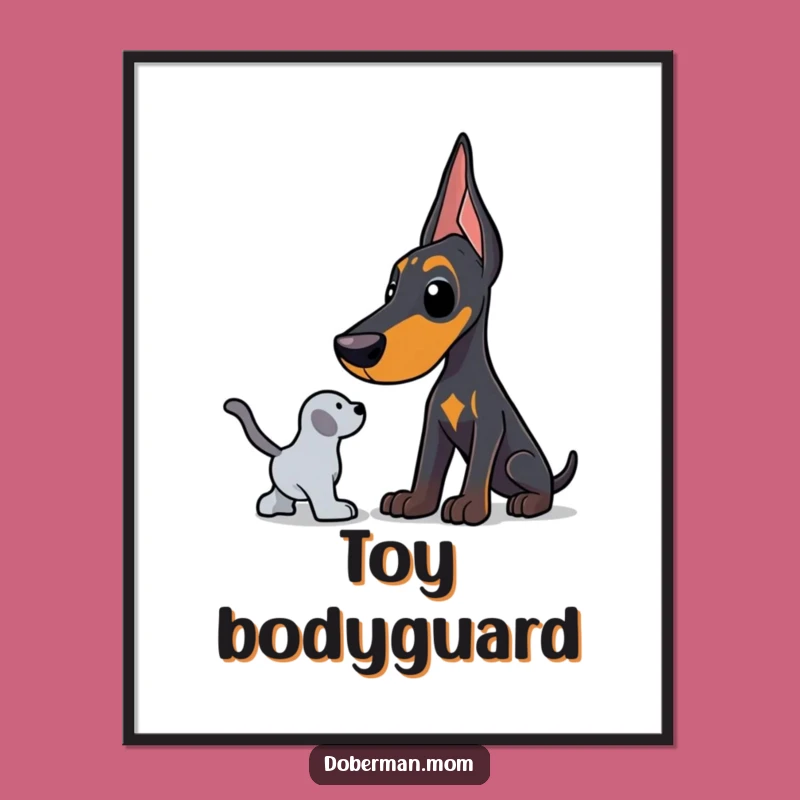 Protective Doberman Poster: Funny Art of a Toy Guardian