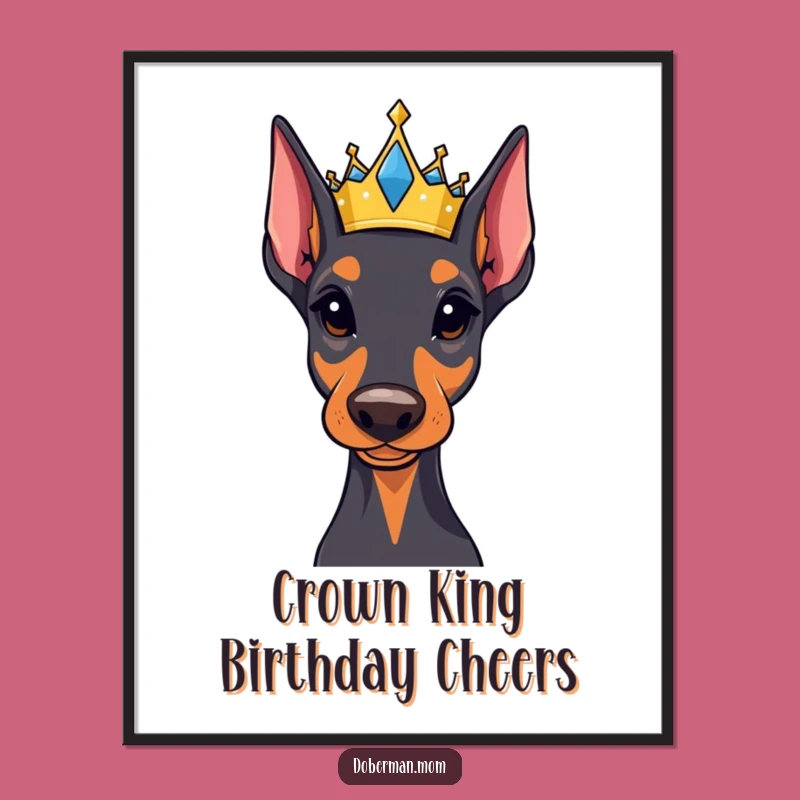 Funny Free Printable Wall Art: Regal Crowned Doberman, Majestic Dog Art Downloadable