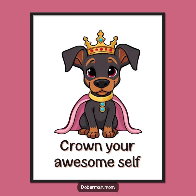 Funny Free Printable Wall Art: Regal Doberman King Decor - Downloadable Art