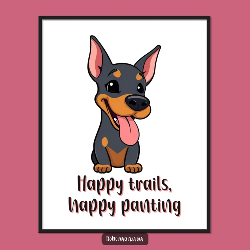 Free Printable Happy Doberman Art - Funny Downloadable Wall Decor Gift