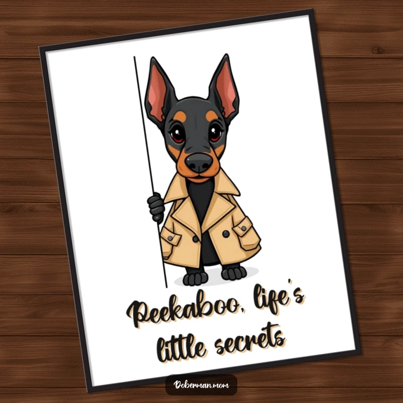 Funny Free Printable Wall Art depicting a stylish Doberman in a trench coat peeking around a corner, mysterious downloadable art.