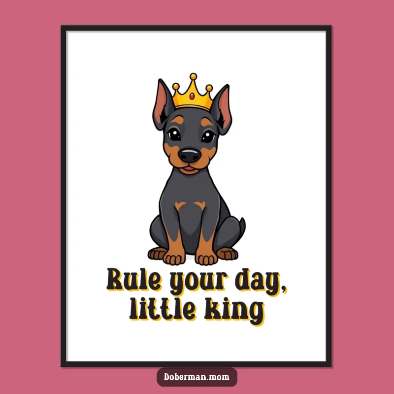 Funny Free Printable Wall Art: Crowned Doberman Attentive Dog Downloadable