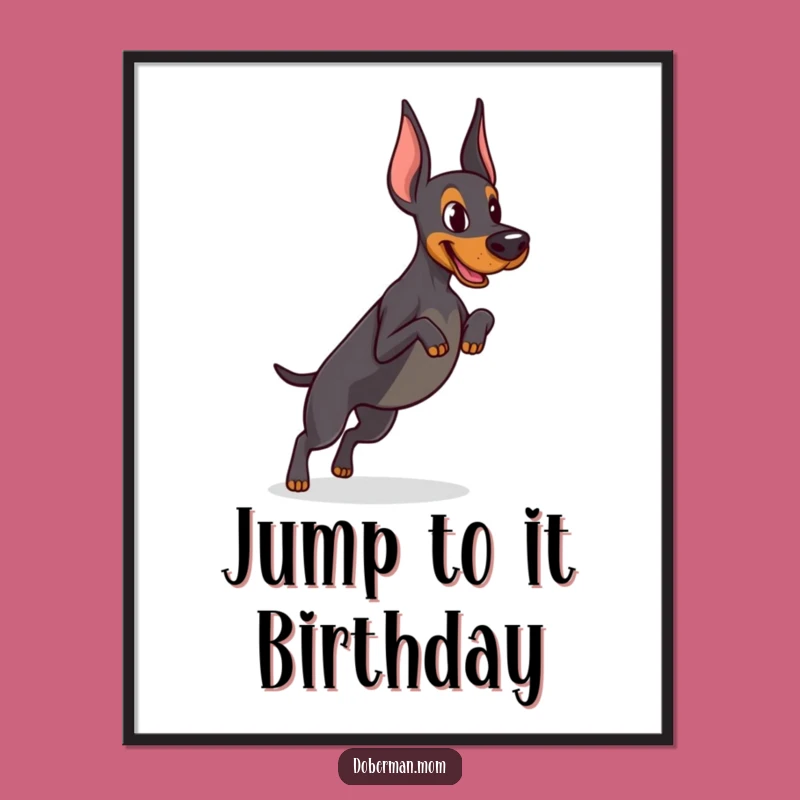 Funny Free Printable Wall Art: Determined Doberman Jumping, Action Dog Art Downloadable