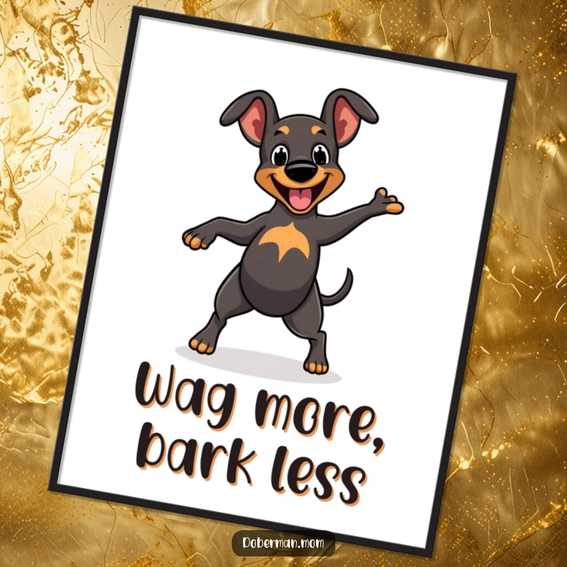 Funny Free Printable Wall Art: Cheerful Doberman doing a happy dance with a wagging tail, radiating joy.