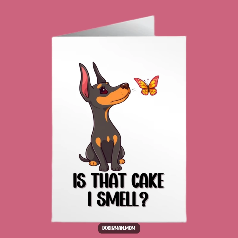 Free Printable Doberman Birthday Card: Funny Dog Tilt, Butterfly Watcher, Downloadable Joy