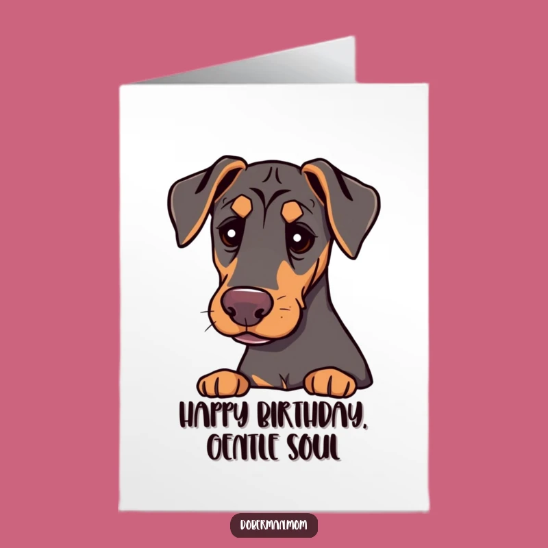 Free Printable Doberman Birthday Card: Gentle Comforting Presence Downloadable Gift