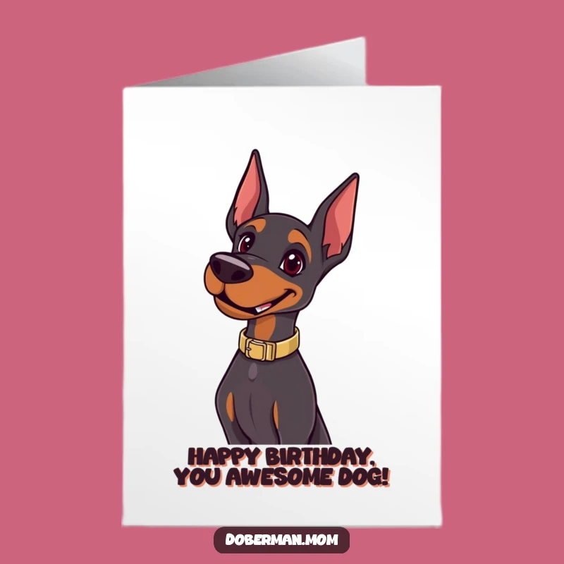 Free Printable Doberman Birthday Card: Happy Dog Pose Funny Downloadable Greeting