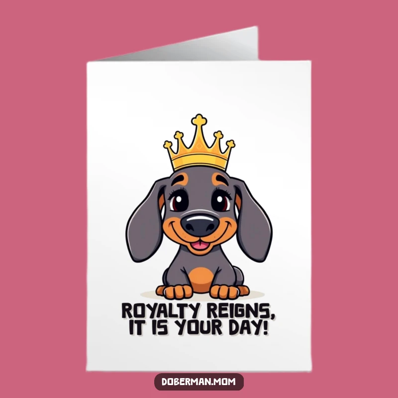 Free Printable Regal Doberman Birthday Card - Funny Dog Downloadable Gift