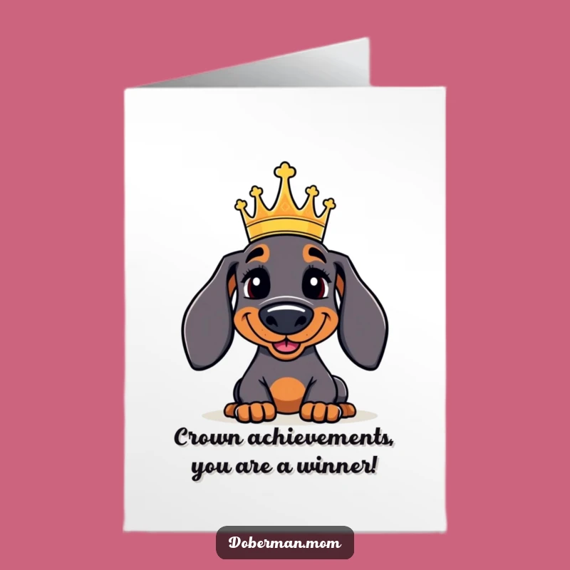 Free Printable Regal Doberman Congrats Card - Funny Dog Downloadable Gift