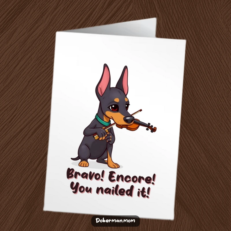 Funny Free Printable Congratulations Card: Doberman playing a mini violin, looking intensely focused on the music.