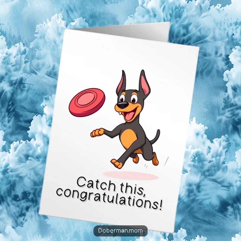 Funny Free Printable Congratulations Card: A Doberman joyfully running with a frisbee, embodying excitement and success in a playful chase.