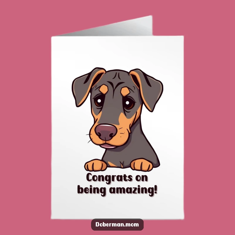 Free Printable Doberman Congrats Card: Gentle Comforting Presence Gift