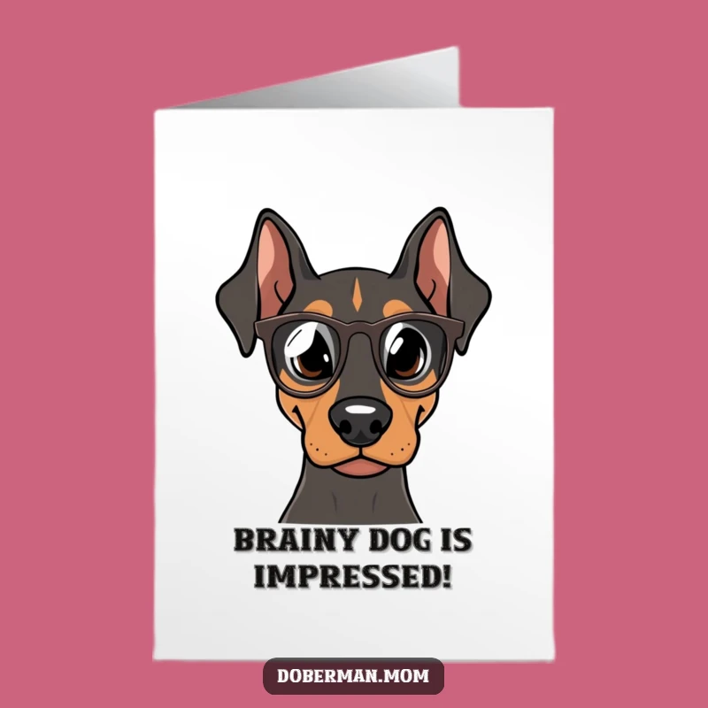 Free Printable Doberman Congratulations Card: Smart Dog, Humorous Downloadable Gift
