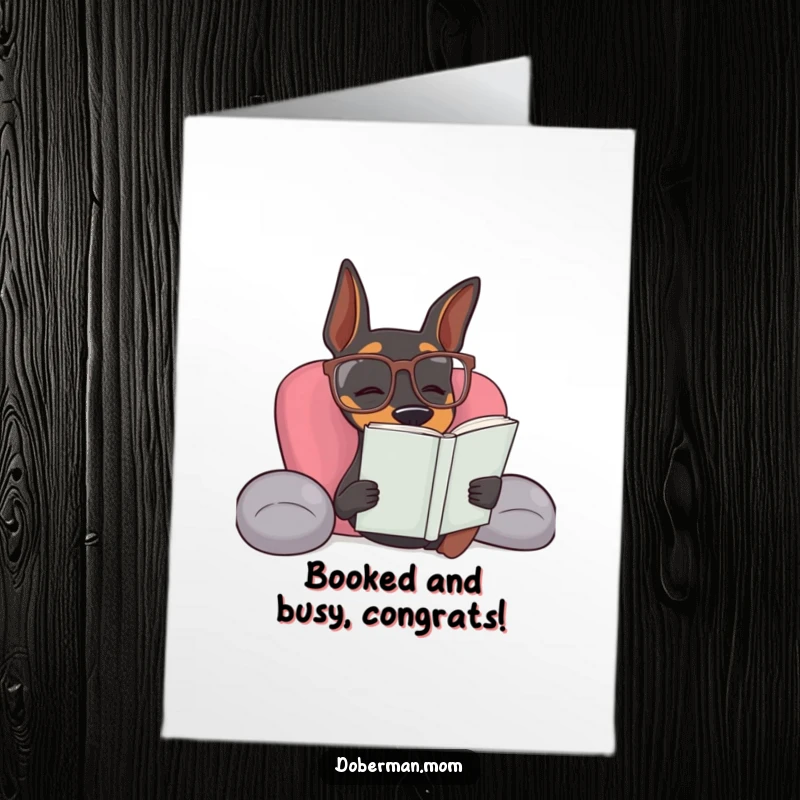Funny Free Printable Doberman wearing reading glasses relaxing for a congratulations card.