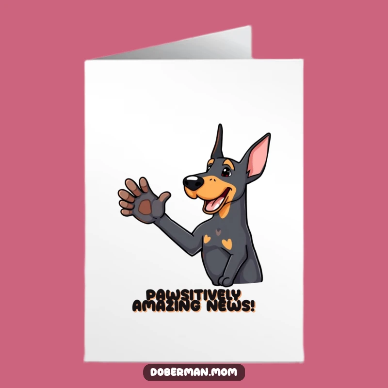 Free Printable Friendly Doberman Congrats Card: Paw-sitive Success Downloadable Gift