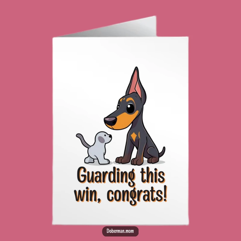 Free Printable Protective Doberman Congrats Card: Toy Watcher, Downloadable Dog Gift