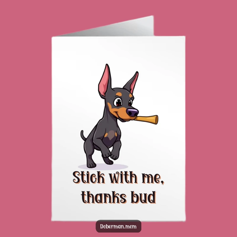 Free Printable Doberman Thank You Card: Determined Stick Retrieval Gift