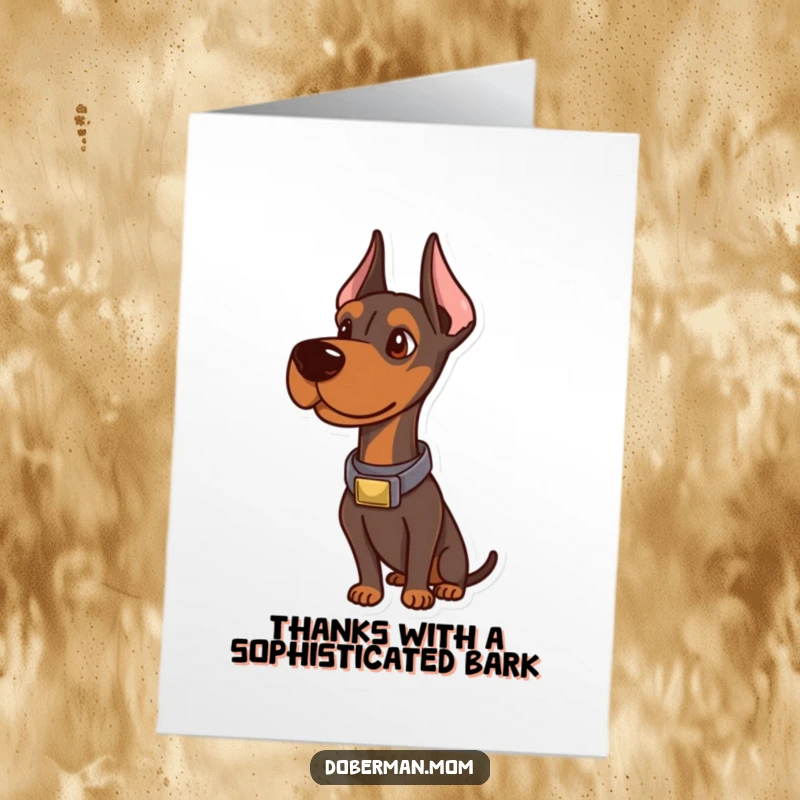 Funny Free Printable Thank You Card: A distinguished Doberman with a smart collar, showing polite gratitude with a sophisticated air.