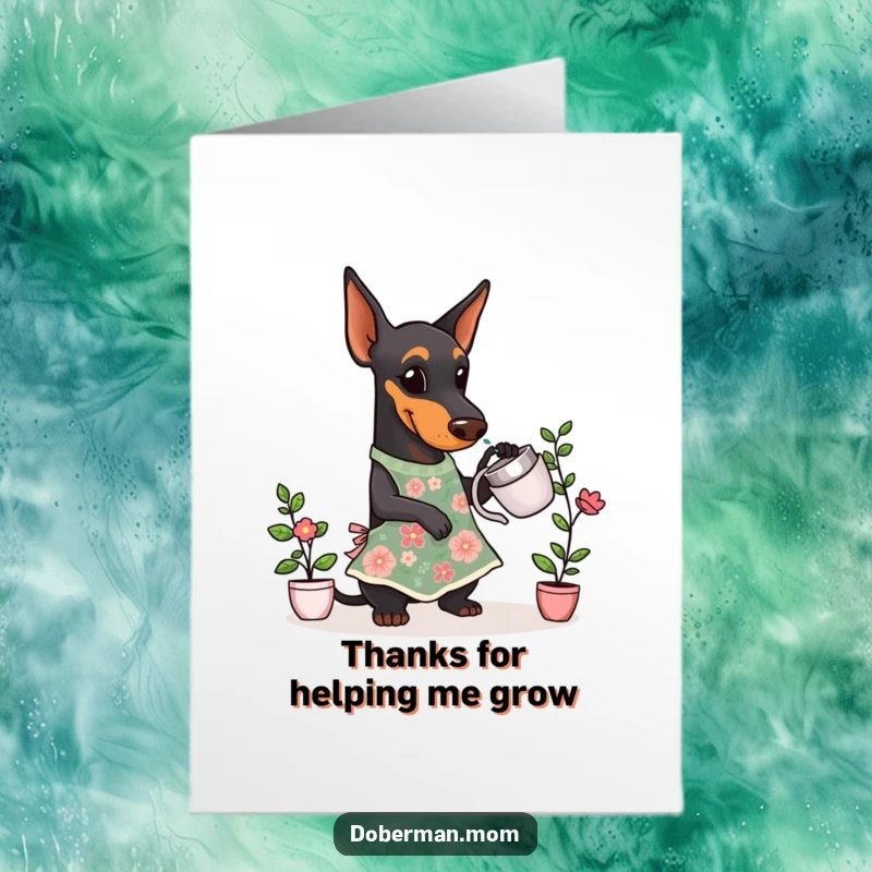 Funny Free Printable Thank You Card: A Doberman wearing a floral apron watering a little plant, showing gentle appreciation.