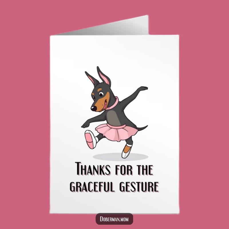 Free Printable Thank You Card: Ballet Doberman Slippers Funny Dog
