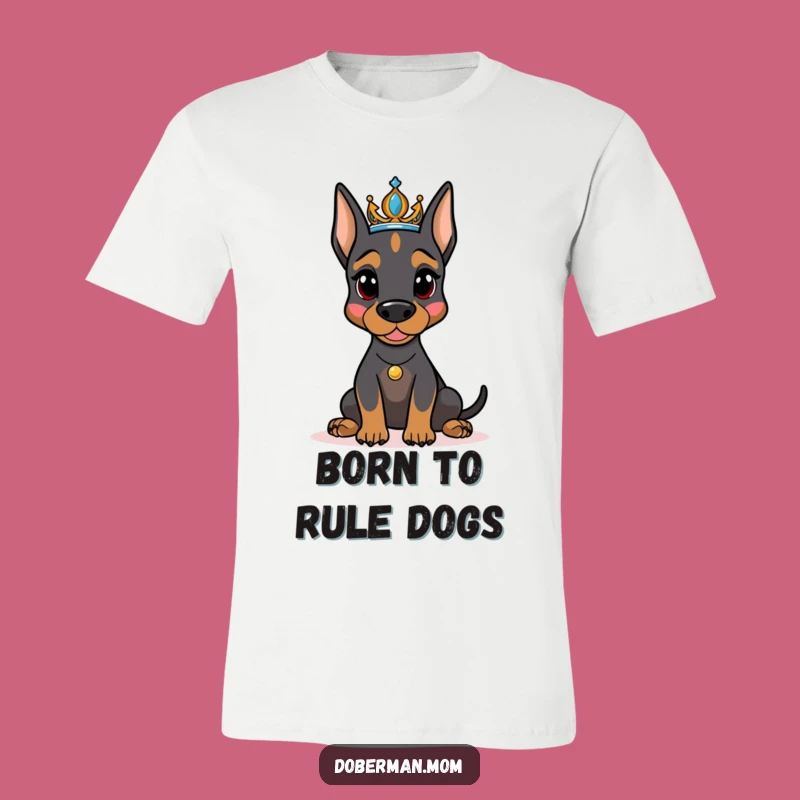 Funny Doberman Tiara T-Shirt - A Hilarious Royal Canine Fashion Statement Gift