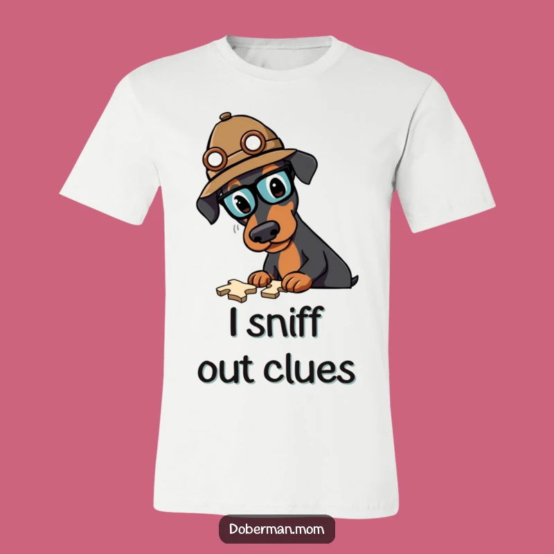 Funny Doberman Detective T-Shirt: A Sleuth Dog Unraveling Clues, Hilarious Gift for Puzzle Enthusiasts