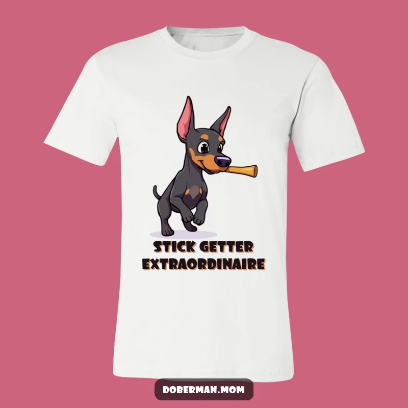 Funny Doberman Determined Stick Fetch T-Shirt: Active Dog Lover Gift